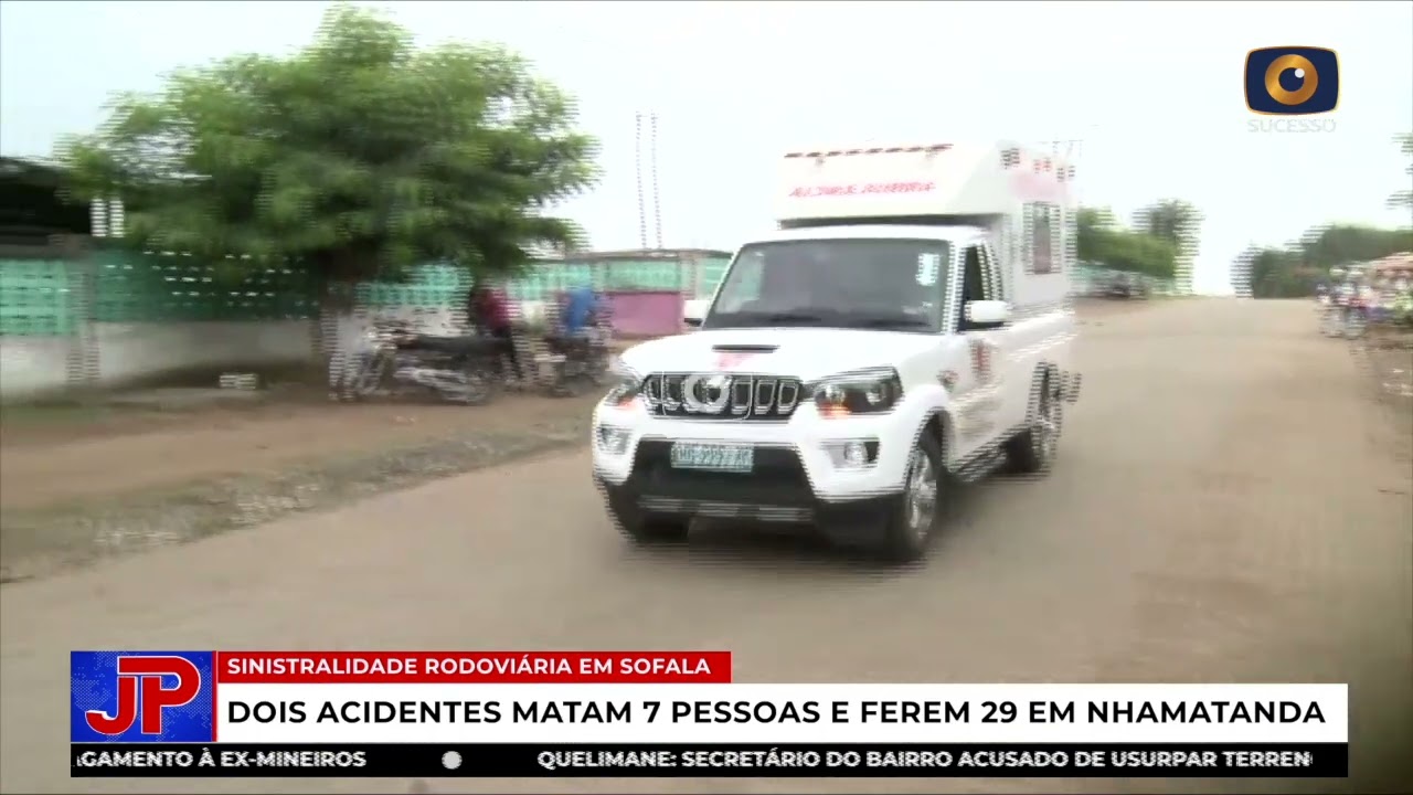 DOIS ACIDENTES DE TRÂNSITO DEIXAM 7 MORTOS E 29 FERIDOS EM SOFALA