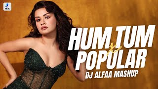 Hum Tum X Popular (Mashup) | DJ Alfaa | Saif Ali Khan | Rani Mukerji | The Weeknd | Madonna