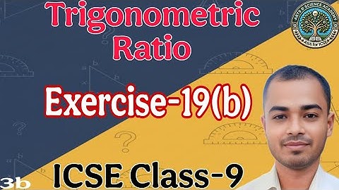 Exercise 19B | Q.4, 5, 6, 7 & 8 | Chapter 19 | Trigonometric Ratios | Class 9 | ICSE 