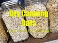 Dry Canning Oats for Long Term Food Storage ~