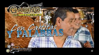 Video thumbnail of "CON CARTITAS Y PALABRAS   GABINO Y SU BANDA CHICA"