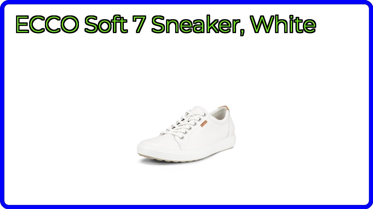 REVIEW (2026): ECCO Soft 7 Sneaker, White. ESSENTIAL details