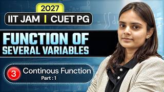 Continous Function Part:1 | Function Of Several Variables | IIT JAM | CUET PG 2027 | Lec-3 | IFAS