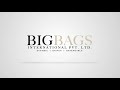 Bigbag international pvt ltd