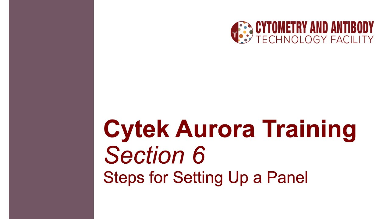 Cytek Aurora Training Part 6: Steps for Setting Up a Panel - YouTube