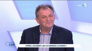 Pierre Grosser - Après l'Occident, qui va dominer le monde ? #cdanslair 27.12.2023