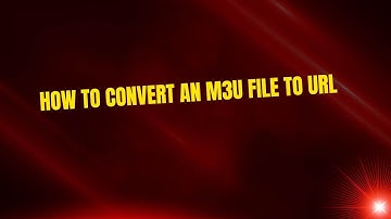 How to Convert an M3U File to URL