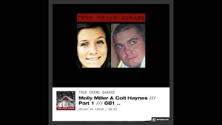 Molly Miller & Colt Haynes /// #truecrime #podcast #news