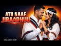ATII NAAF JIRAADHUU Oromo Love Song 2026 New Oromo Music 
