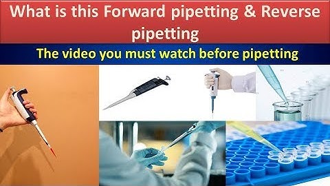 Forward pipetting & reverse pipetting.#Pipetting#Fowardpipetting#Reversepipetting.