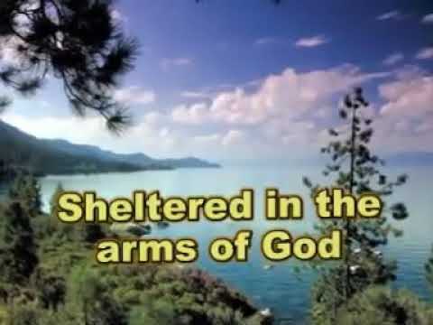 Lyrics Of Sheltered In The Arms Of God