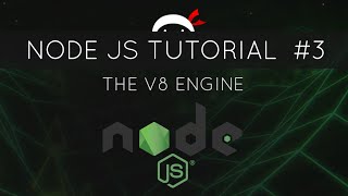 Node JS Tutorial for Beginners #3 - The V8 Engine Node JS Tutorial for Beginners #3 - The V8 Engine
