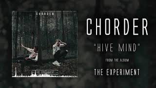 Chorder - Hive Mind (Official Audio)