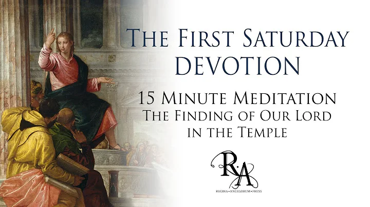 The First Saturday Devotion 15 Minute Meditation -...