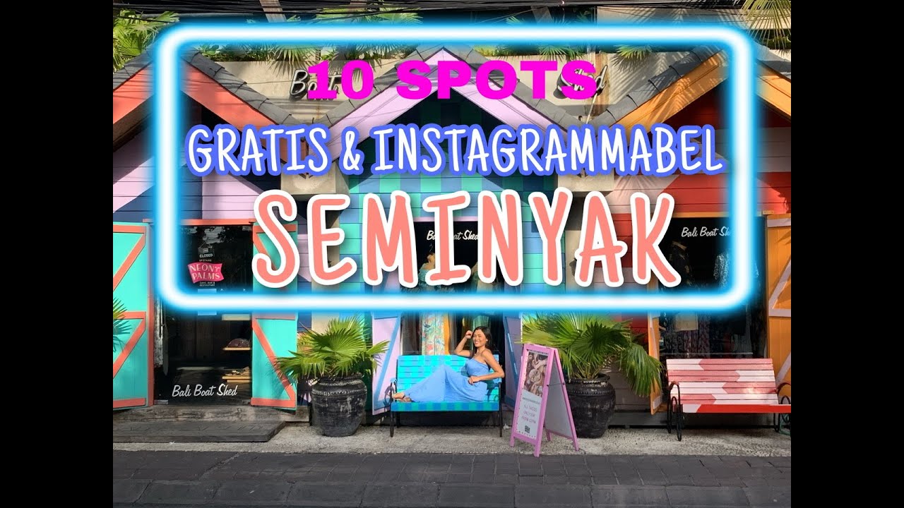 10 SPOTS GRATIS & INSTAGRAMMABEL SEMINYAK BALI