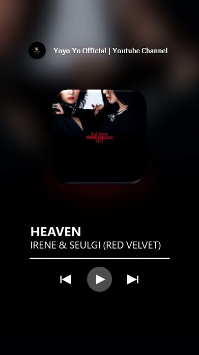 IRENE & SEULGI (RED VELVET) - Heaven (Ringtone Cut)