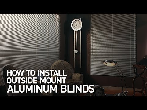 How to Install Outside Mount Aluminum Blinds