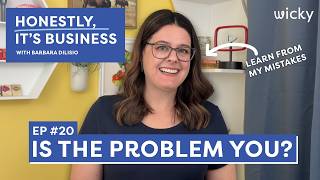 Are YOU the reason why your business is failing?! | Honestly, It's Business Ep. 20