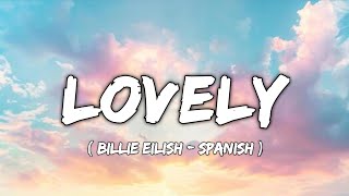 Lovely – Billie Eilish and Khalid | SPANISH COVER 