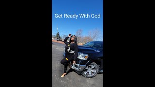 Get Ready With God!!!!