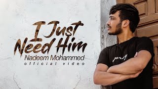 Nadeem Mohammed - I Just Need Him / Allahu [ Nasheed Video] Vocals Only 2021