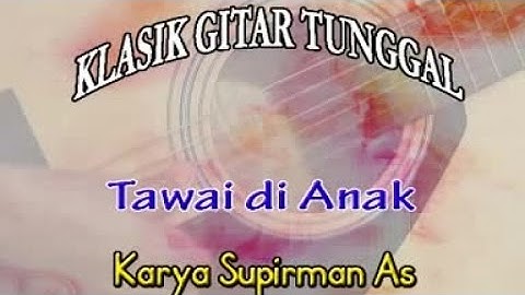 Supirman AS. - Tawai Di Anak (Official Musik Video)