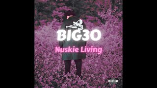 Watch Big30 Nuskie Living video