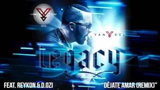 Yandel   Déjate Amar Remix Cover Audio ft  Reykon, D OZi