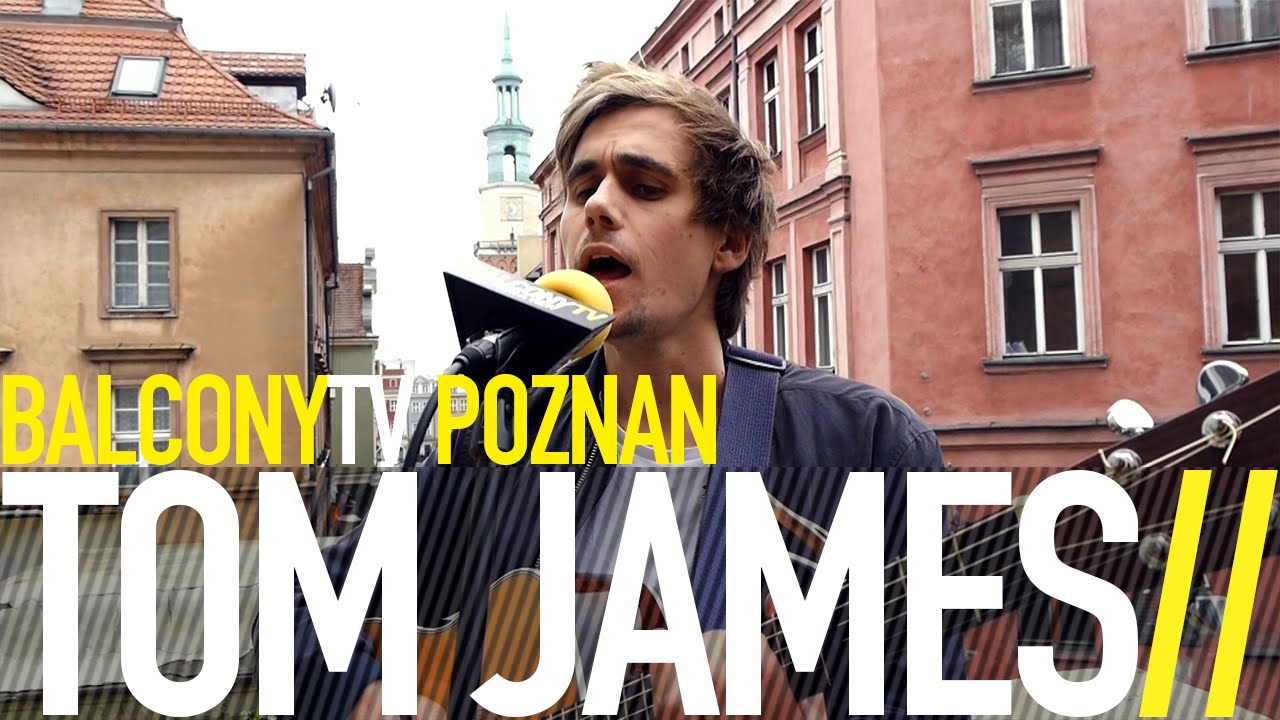 Watch TOM JAMES - FIGHT (BalconyTV) on YouTube Watch TOM JAMES - FIGHT (BalconyTV) on YouTube