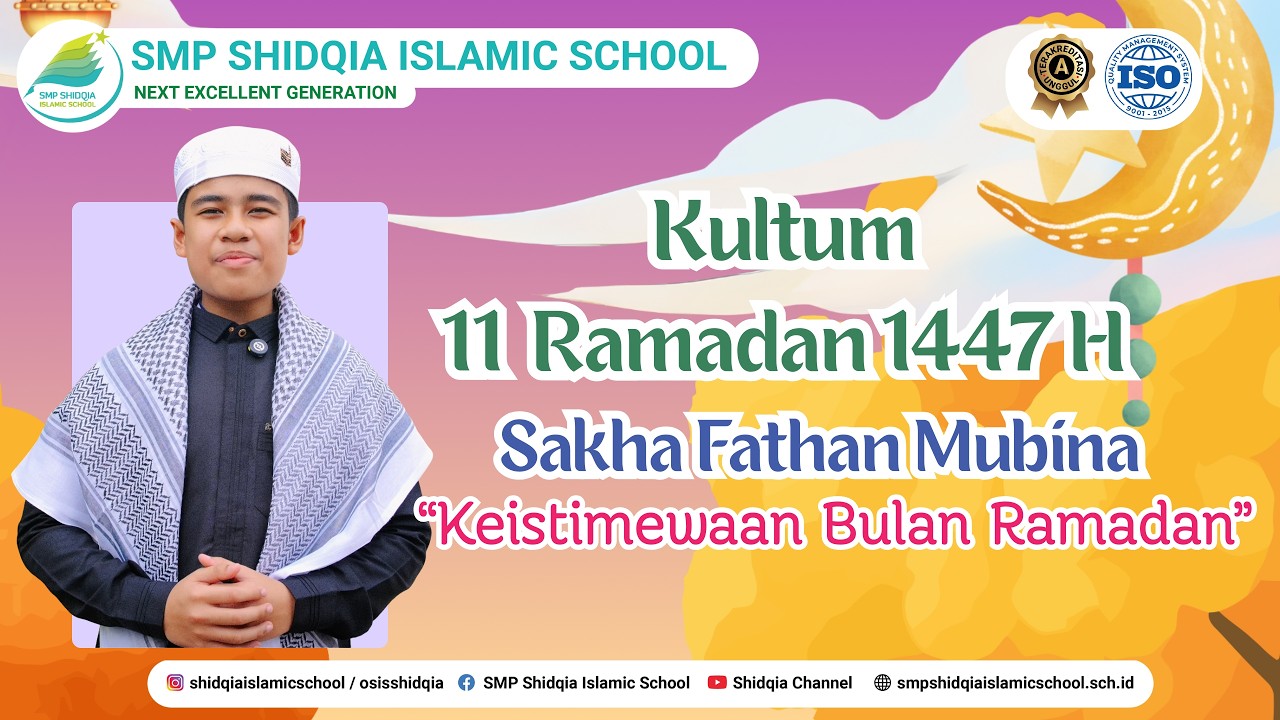 “Keistimewaan Bulan Ramadan” | Sakha Fathan Mubina - Kultum 11 Ramadan 1447 H | 1 Maret 2026