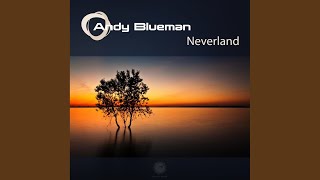 Neverland (Energetic Mix) - Andy Blueman
