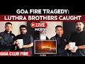 Goa Night Club Fire | Luthra Brothers Caught In Thailand, Seen In Photos With Hands Tied