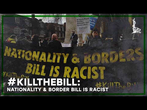 #KillTheBill: Nationality & Borders Bill is Racist