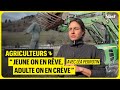 Agriculteurs   jeune on en rve adulte on en crve 