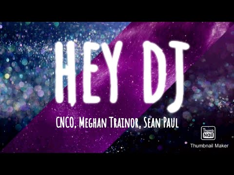 CNCO, Meghan Trainor, Sean Paul - Hey DJ (Letra/Lyrics)