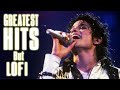 Michael Jackson Greatest Hits 2022 - Michael Jackson Songs But Lofi Remix