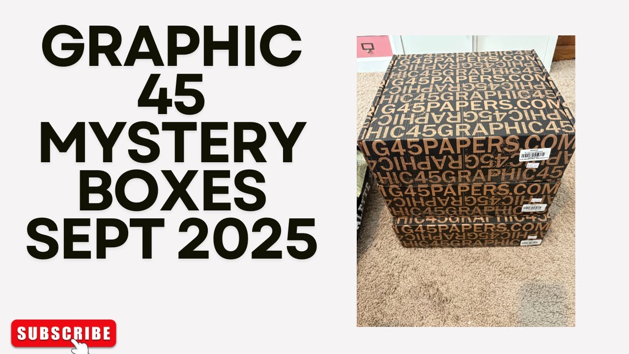Graphic 45 Mystery Boxes! Sept 2025!