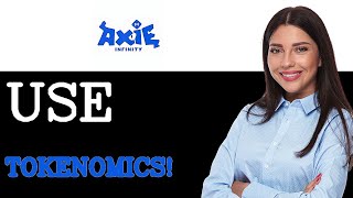 Why Use Axie Infinity Tokenomics Overview (2025)