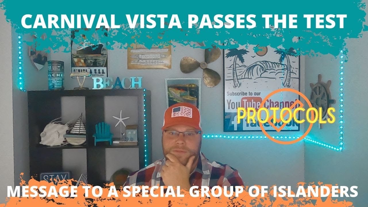 CRUISE NEWS: CARNIVAL VISTA PASSES THE TEST | AN UPDATE ON CASES | A SPECIAL MESSAGE