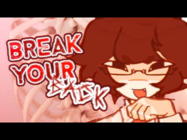 Break your back || Animation meme class=