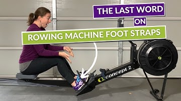 Rowing Machine Foot Straps: What You Need to Know