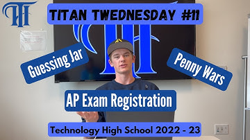 2022-23 Titan Twednesday #11!!! AP Exams, Penny Wars, and Guessing Jar!