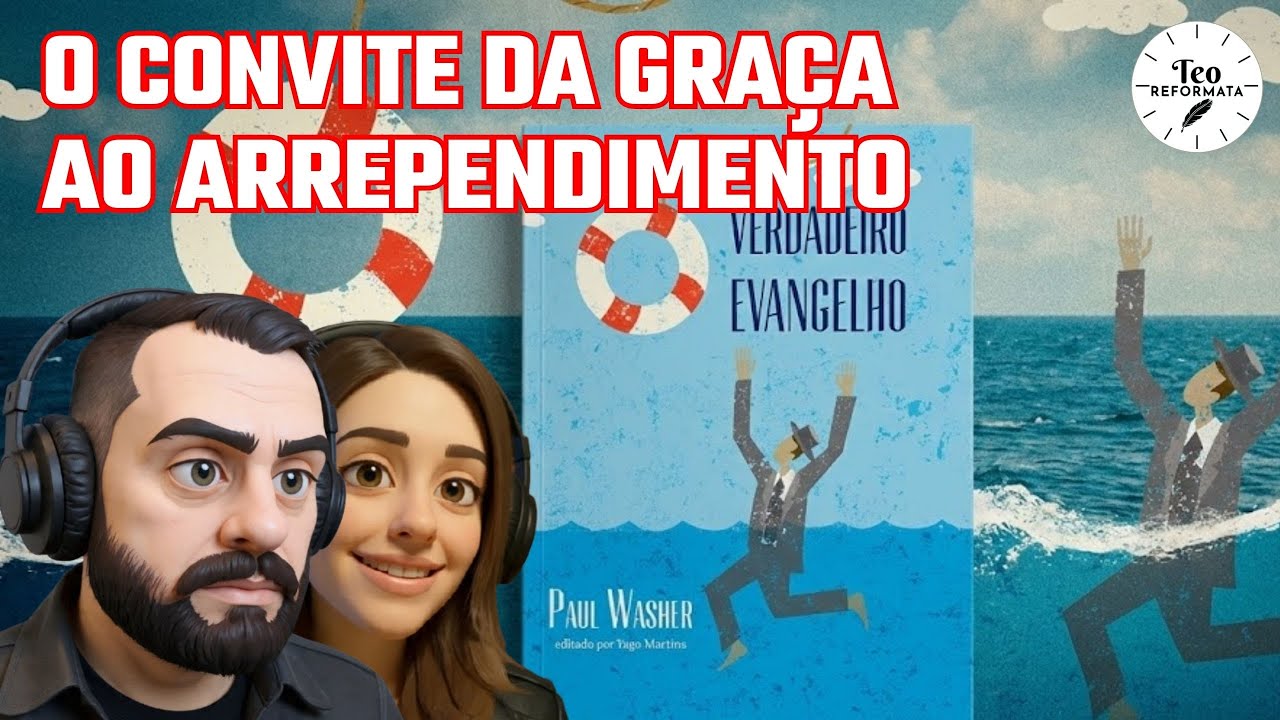 O Verdadeiro Evangelho | Paul Washer | Parte 5