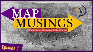 Map Musings: Episode One