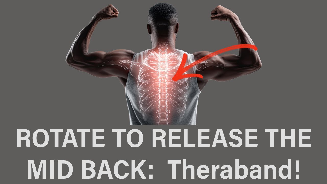 Rotate to release with mid back with a theraband!