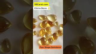 Natural Citrine at Wholesale Lot ( Rs 50/carat) Fine Quality Cabochon Pear Shape सुनहला