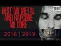 NU METAL AND RAPCORE | NU CORE [BEST NEW WAVE] (2019)