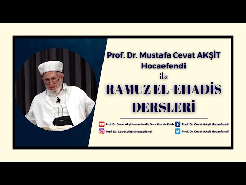 Prof. Dr. M. Cevat Akşit Hocaefendi ile Ramuz'ül Ehadis Sohbetleri 03 Mayıs 2024