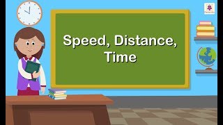 Speed, Distance, Time | Mathematics Grade 5 | Periwinkle