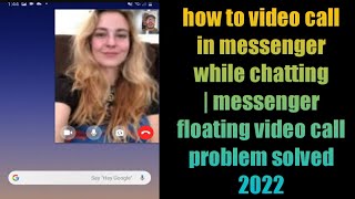 how to video call in messenger while chatting | messenger floating video call problem solved 2022 screenshot 4